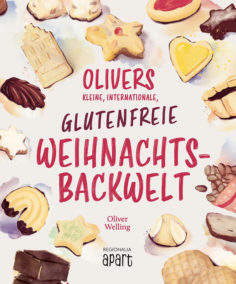 Il piccolo mondo internazionale dei dolci natalizi senza glutine di Oliver - Oliver Welling 